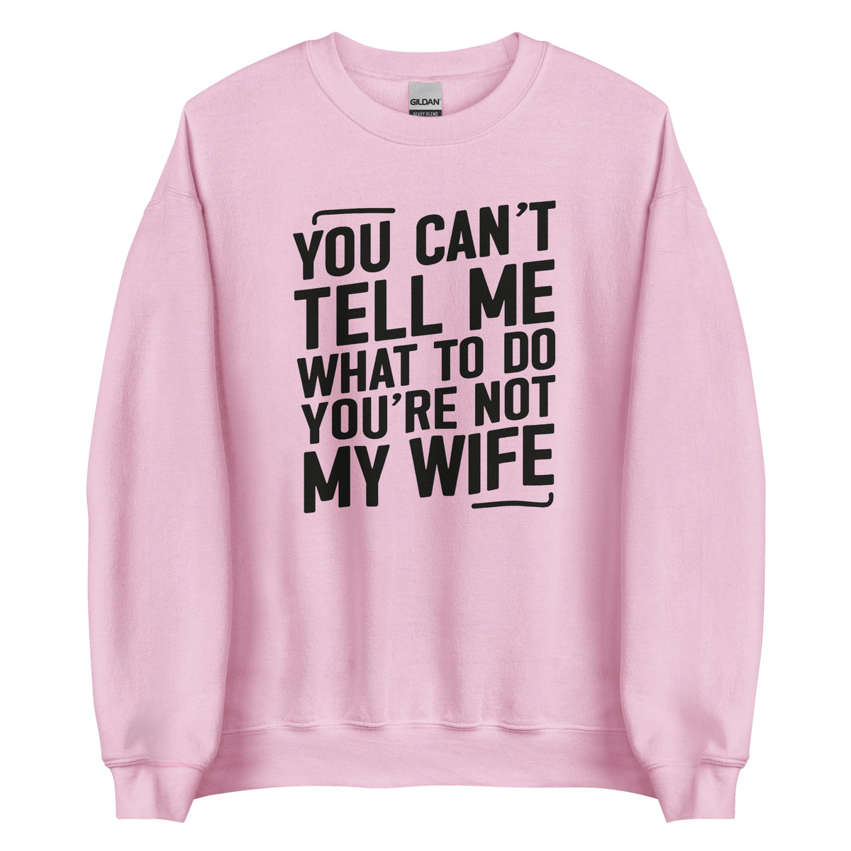 You Can’t Tell Me What To Do – Unisex Sweater – rosa, Vorderansicht