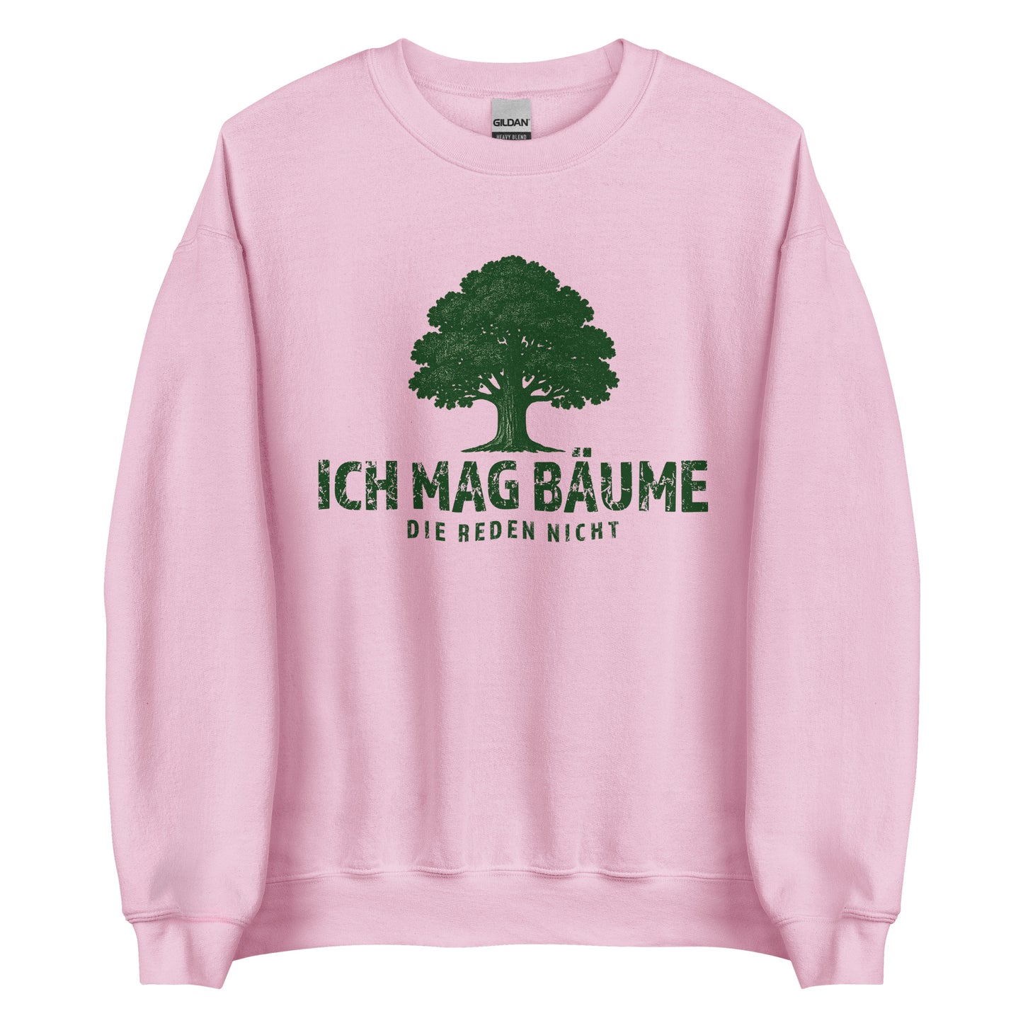 Ich mag Bäume – Die reden nicht – Unisex Sweater