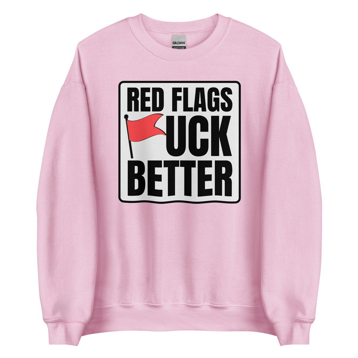 Red Flags F*ck Better – Unisex Sweater – rosa, Vorderansicht