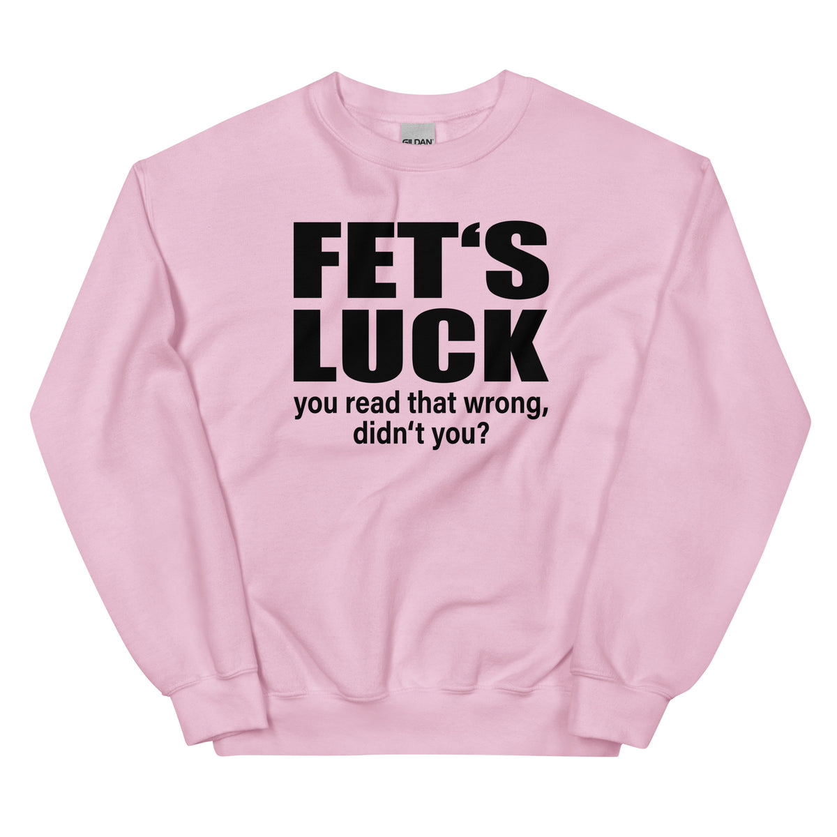 FET’S LUCK – You Read That Wrong – Unisex Sweater – rosa, Vorderansicht
