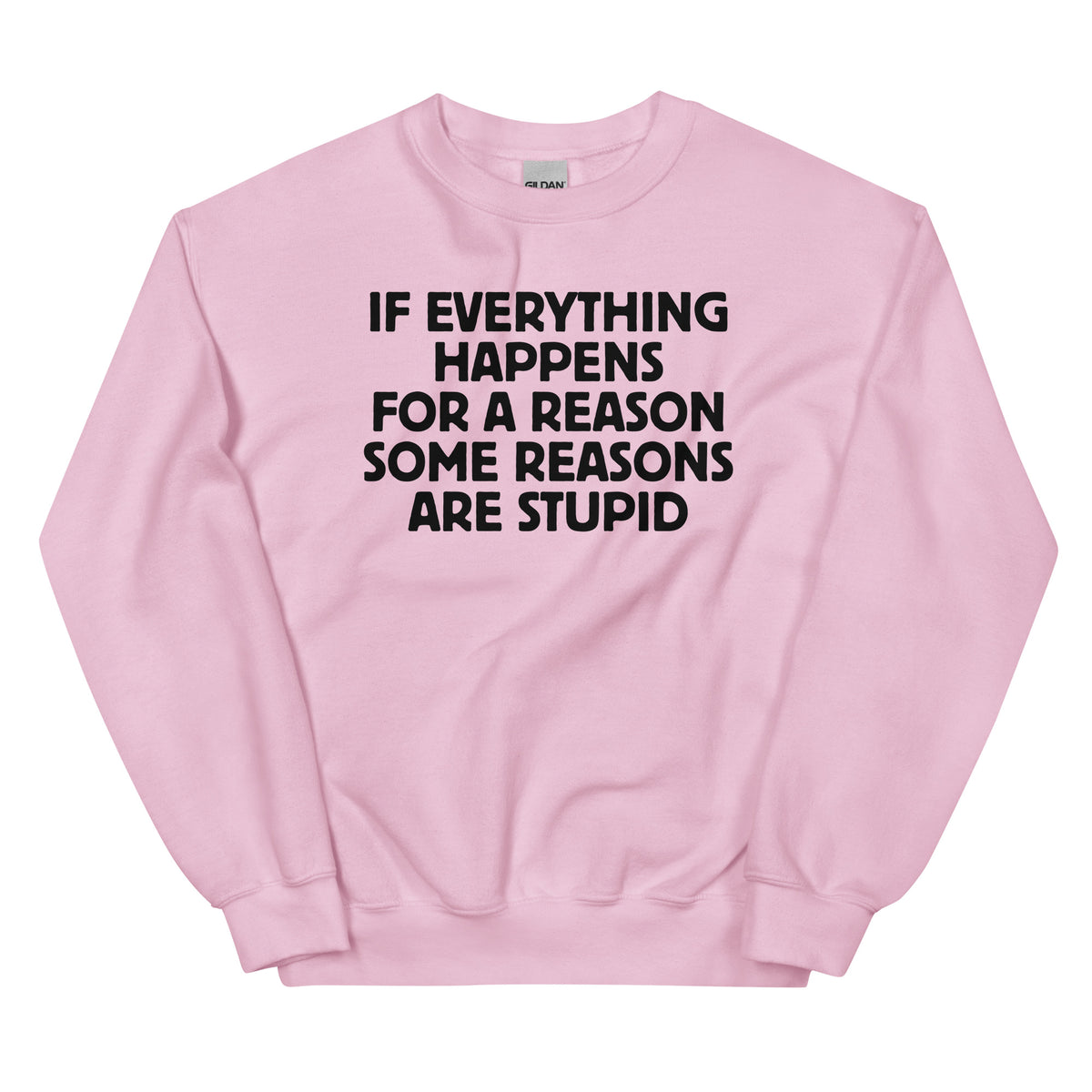If Everything Happens for a Reason – Unisex Sweater – rosa, Vorderansicht