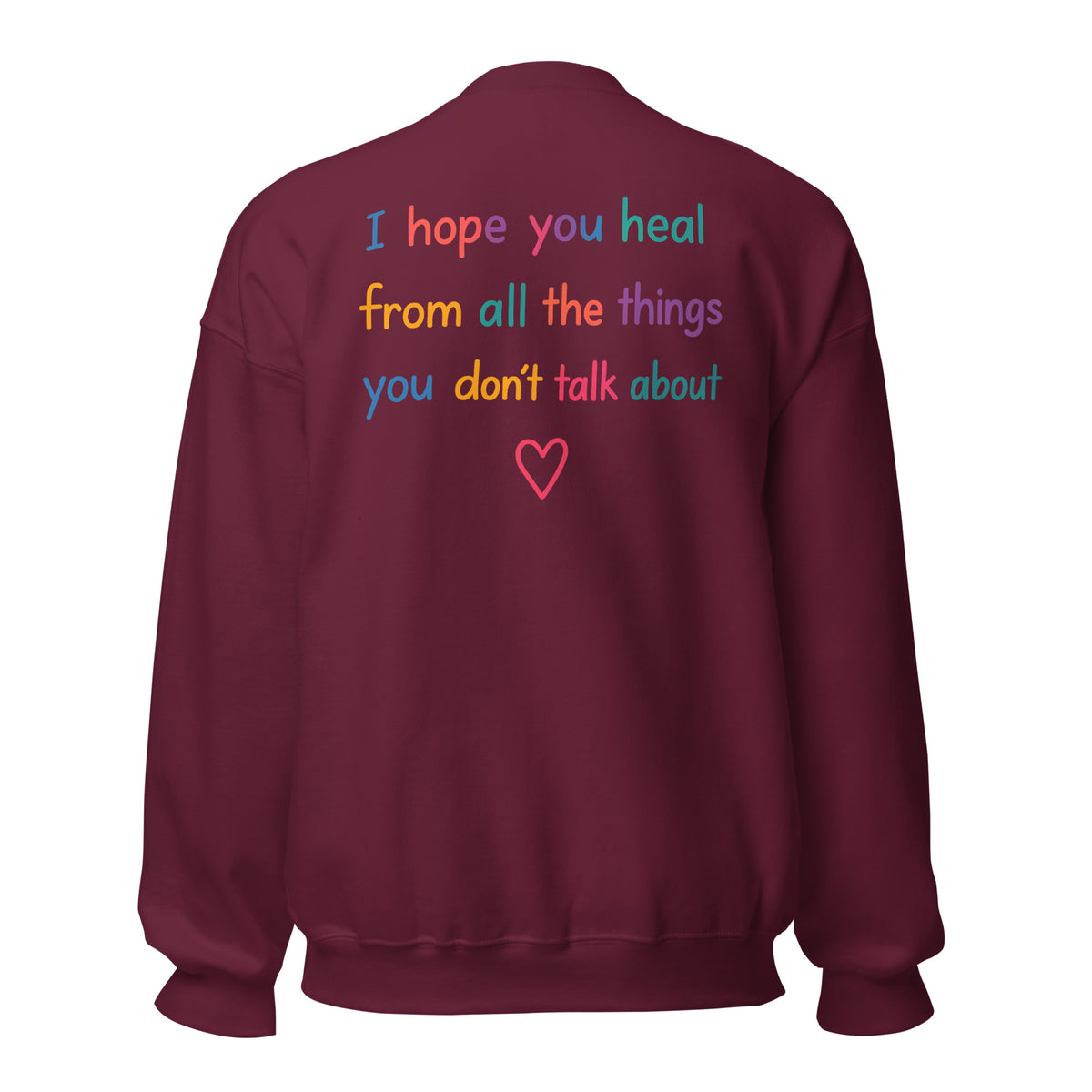 I Hope You Heal – Unisex Sweater Backprint – weinrot, Rückansicht