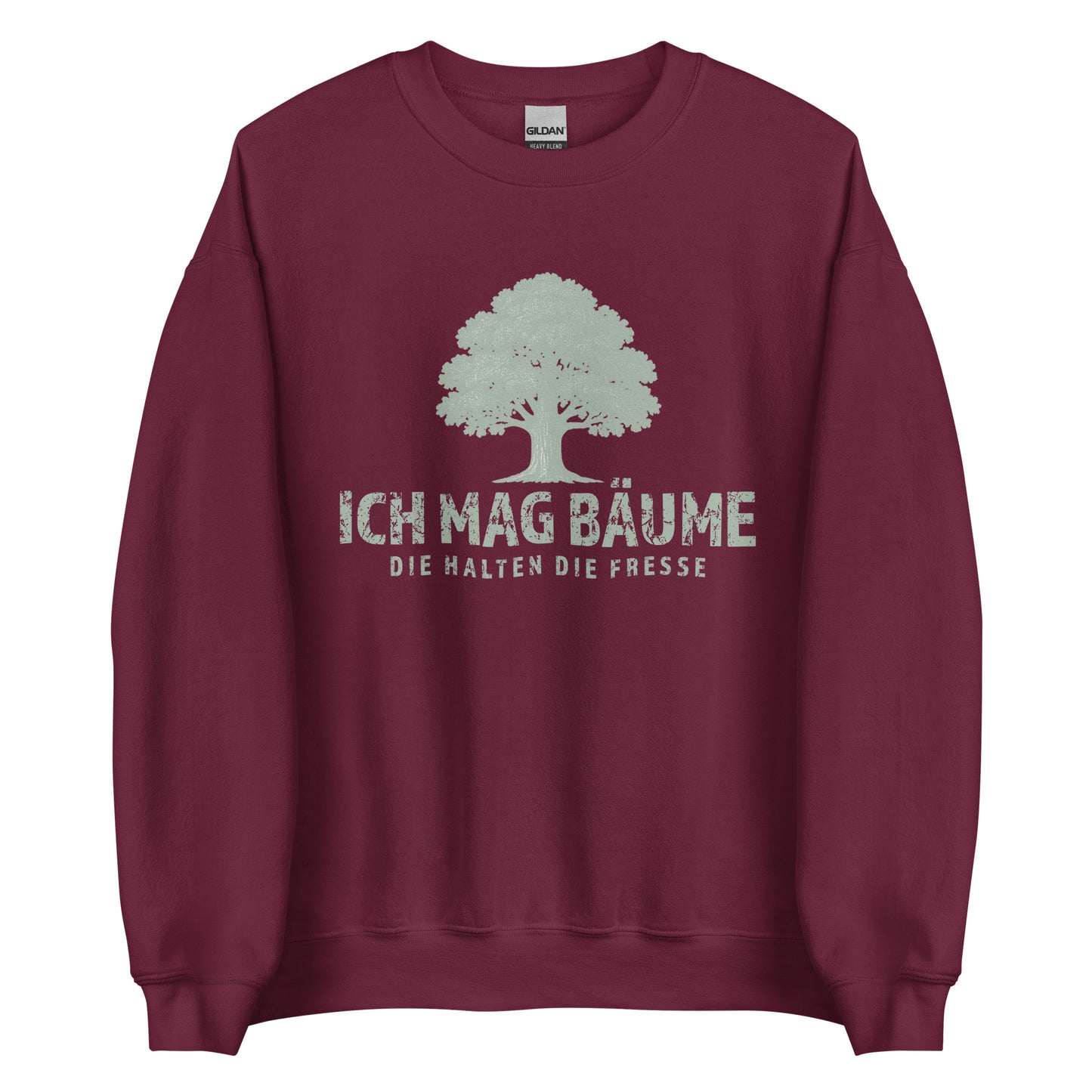 Ich mag Bäume – Die halten die Fresse – Unisex Sweater