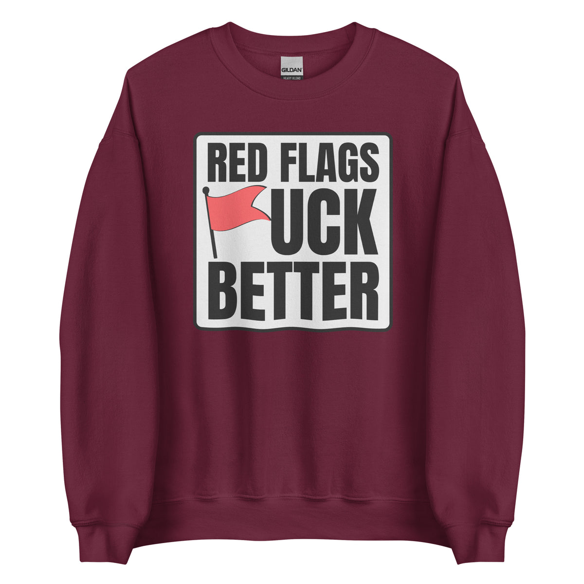 Red Flags F*ck Better – Unisex Sweater – weinrot, Vorderansicht