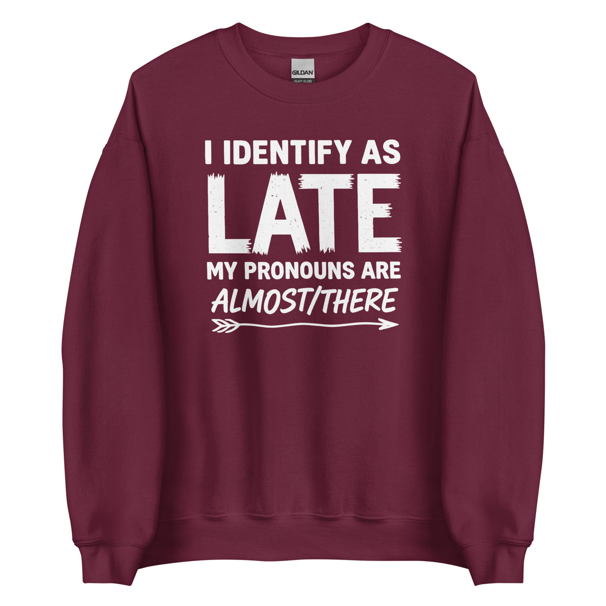 I Identify As Late – Unisex Sweater – weinrot, Vorderansicht