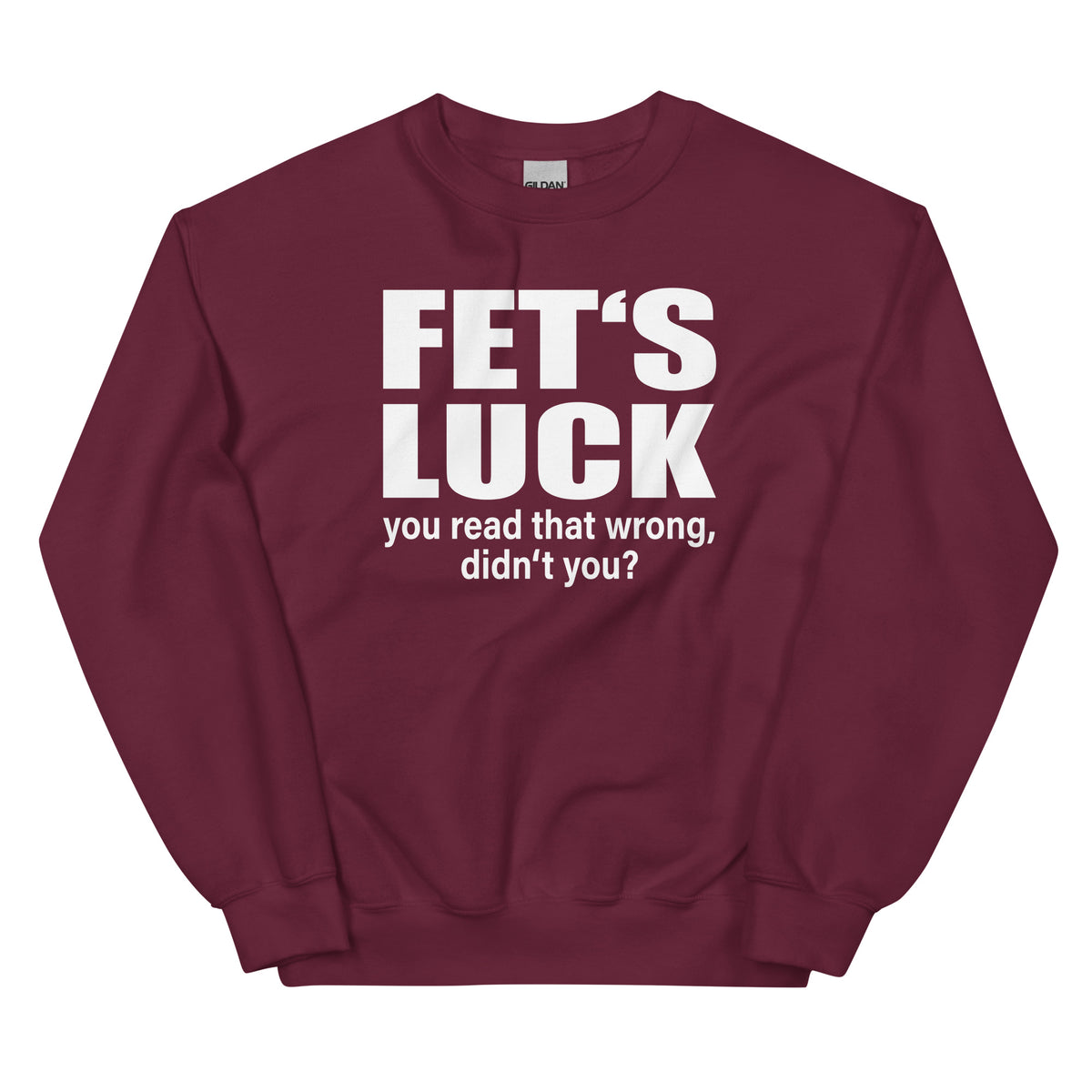 FET’S LUCK – You Read That Wrong – Unisex Sweater – weinrot, Vorderansicht
