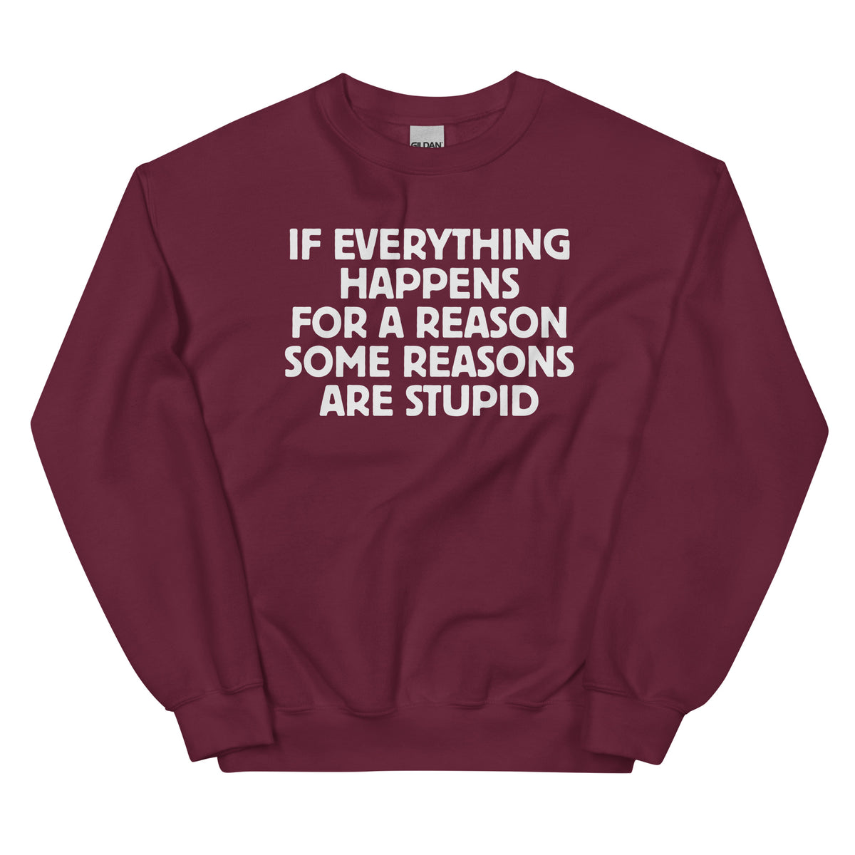 If Everything Happens for a Reason – Unisex Sweater – weinrot, Vorderansicht
