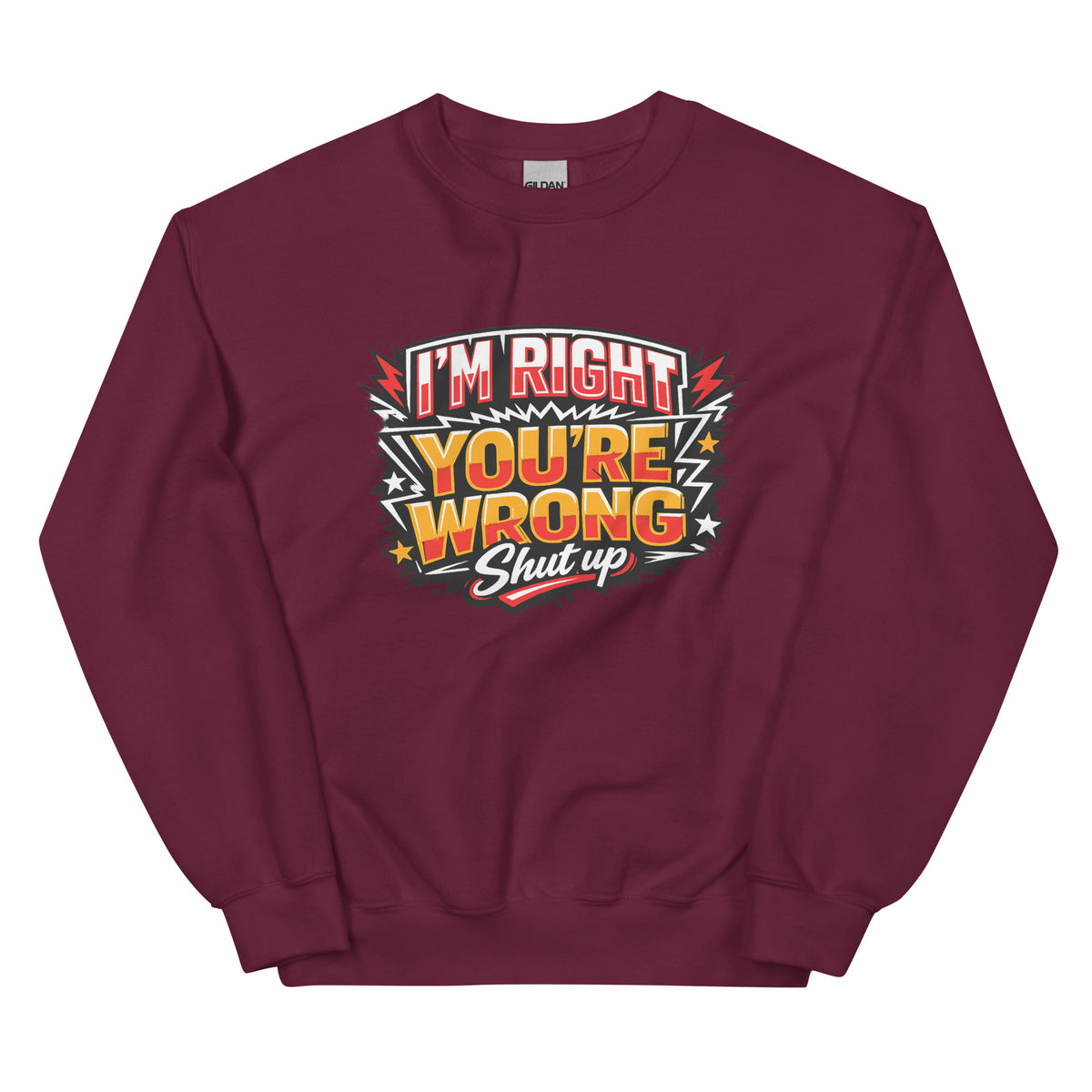 I’m Right You’re Wrong – Statement Sweater – weinrot, Vorderansicht