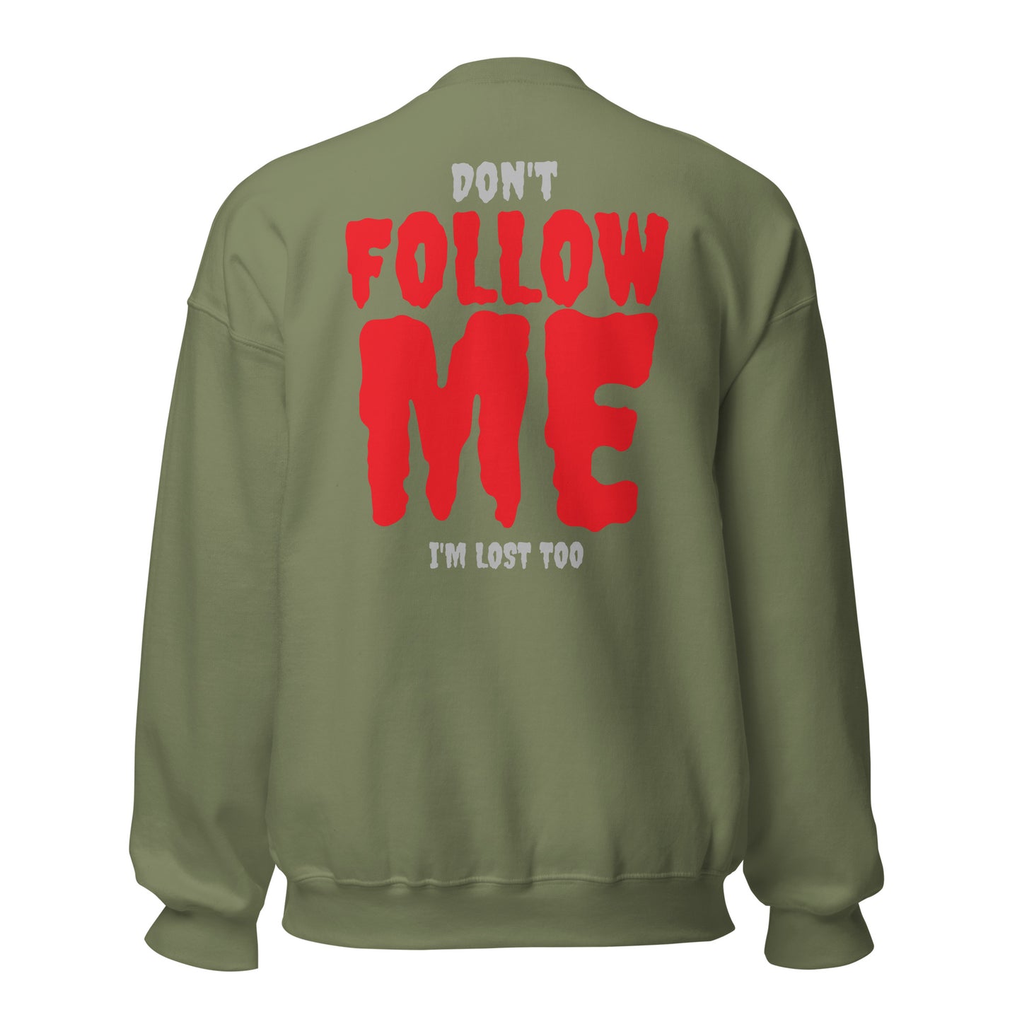 Don’t Follow Me – I’m Lost Too – Sweater mit Backprint