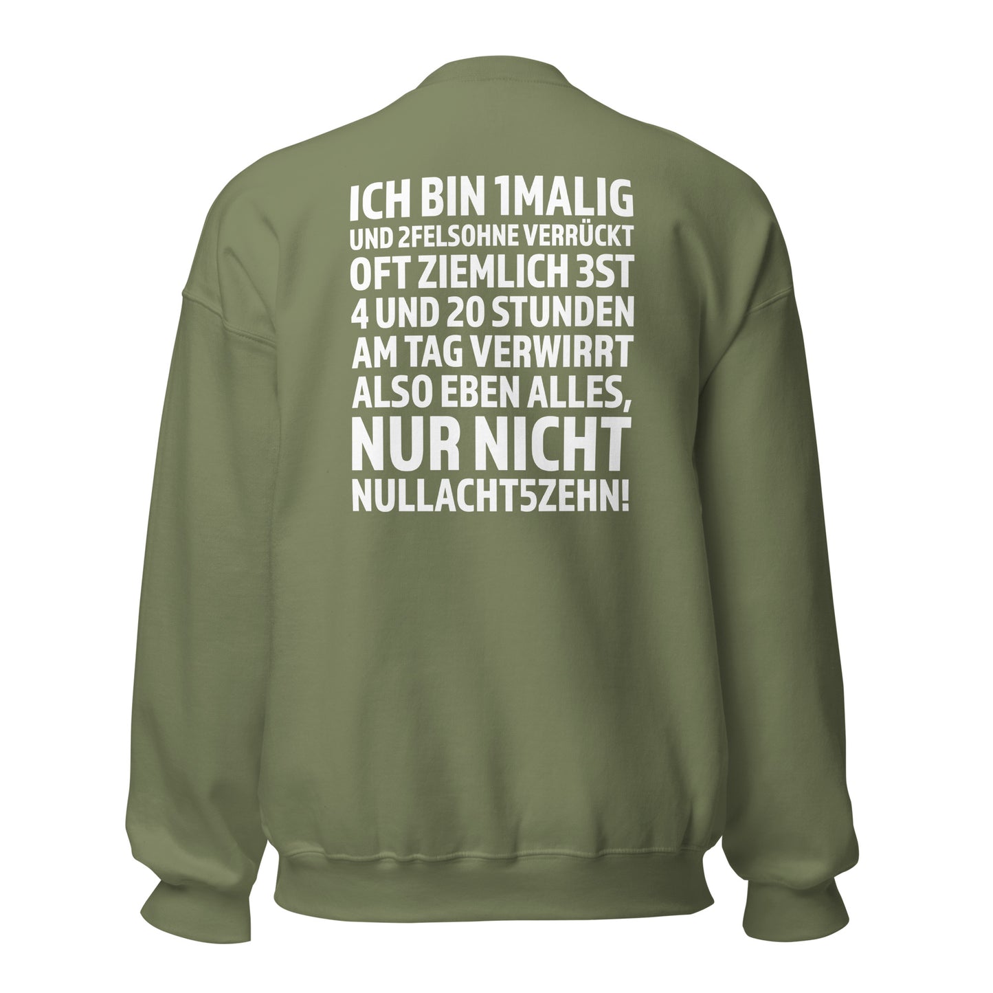 Ich bin 1malig – Nur nicht 08/15 – Unisex Sweater Backprint