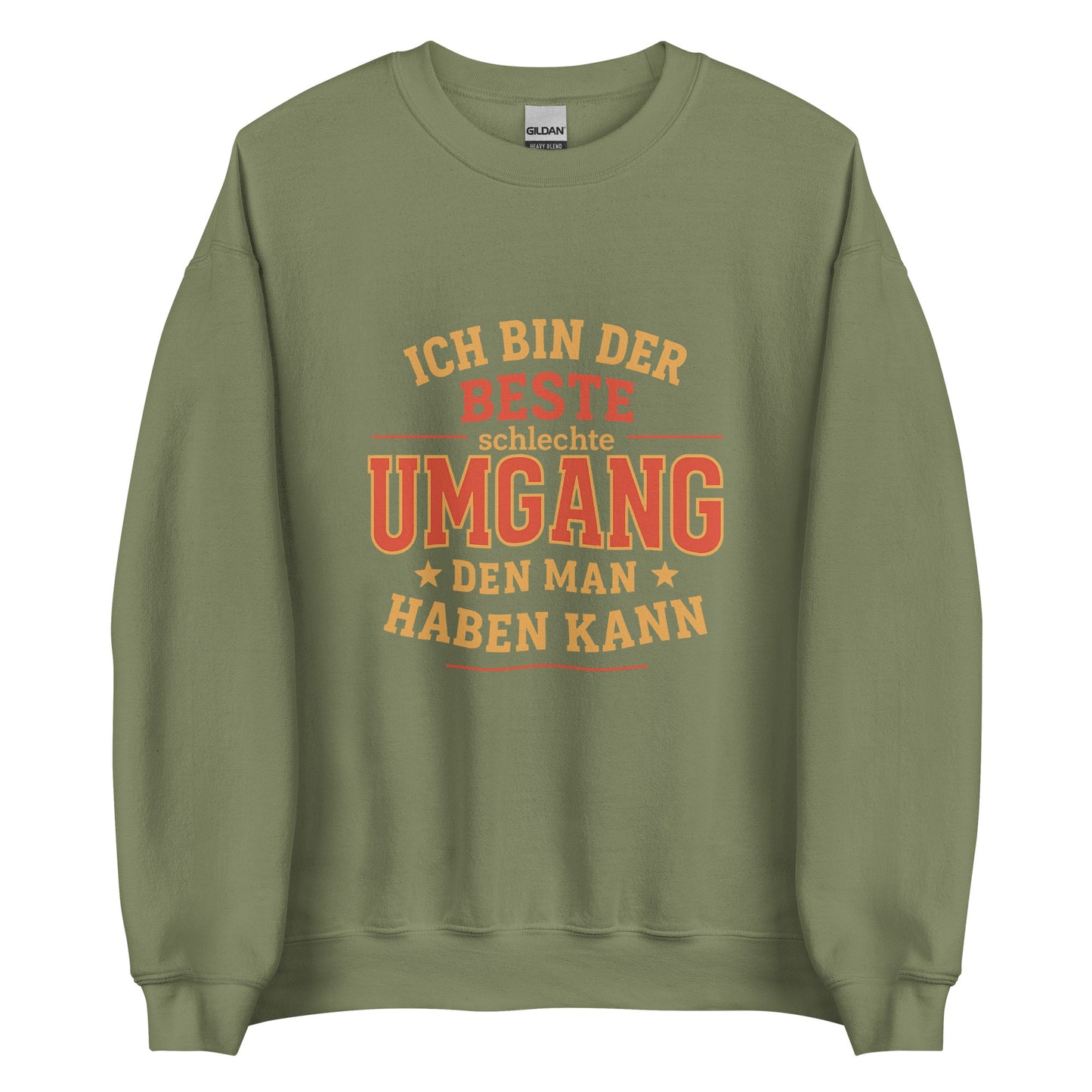 Ich bin der beste schlechte Umgang – Unisex Pullover