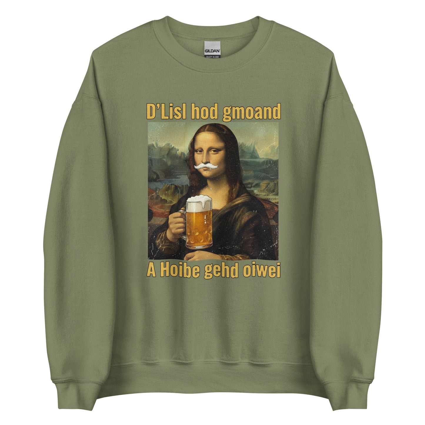 D’Lisl hod gmoand – A Hoibe gehd oiwei – Unisex Sweater