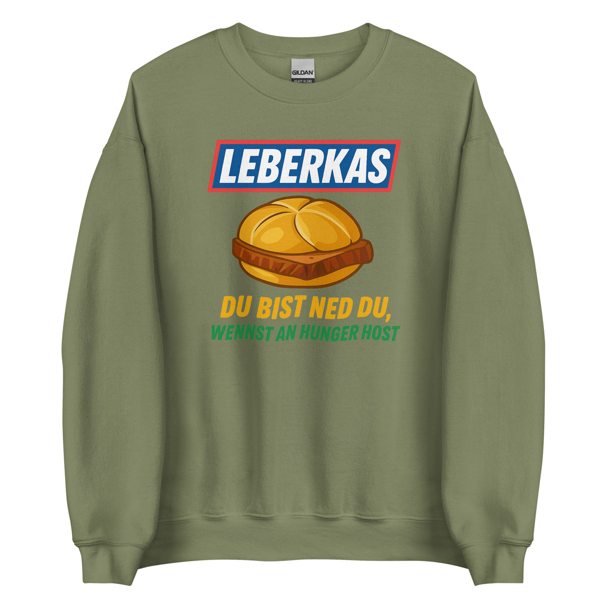 Leberkas – Du bist ned du, wennst an Hunger host – Unisex Sweater – grün, Vorderansicht