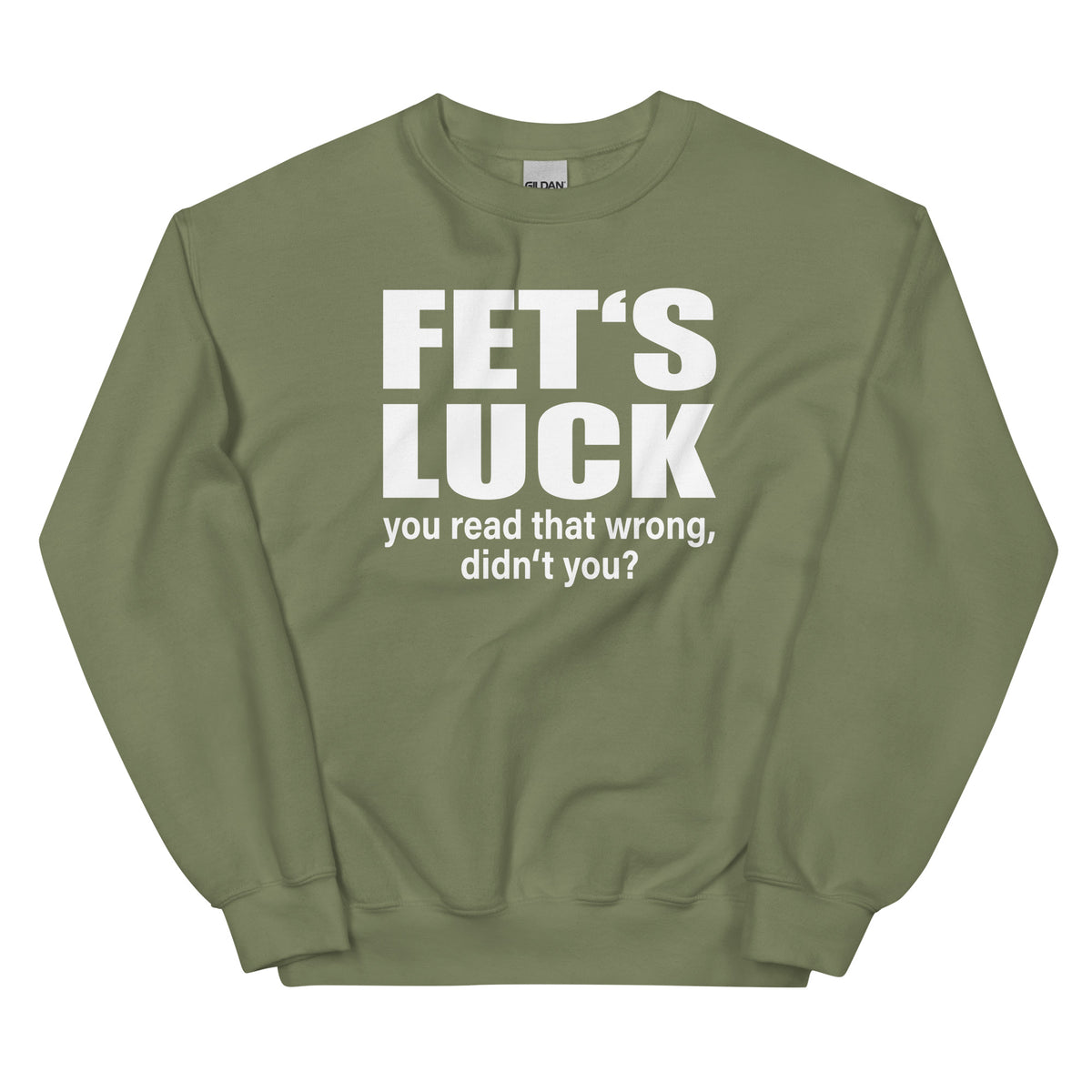 FET’S LUCK – You Read That Wrong – Unisex Sweater – grün, Vorderansicht