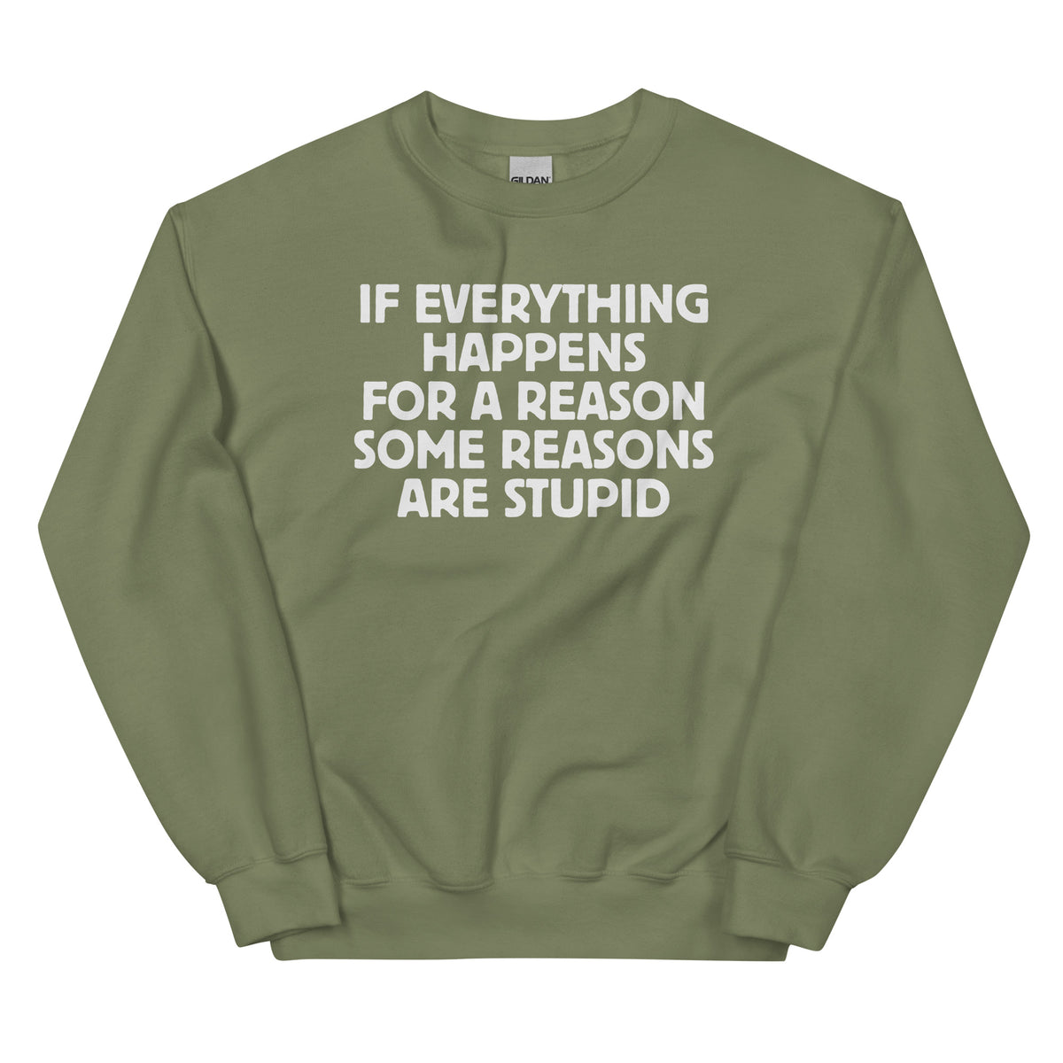 If Everything Happens for a Reason – Unisex Sweater – grün, Vorderansicht