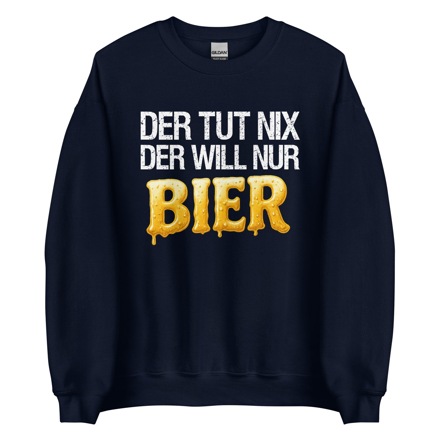 Der tut nix – der will nur Bier – Unisex Pullover