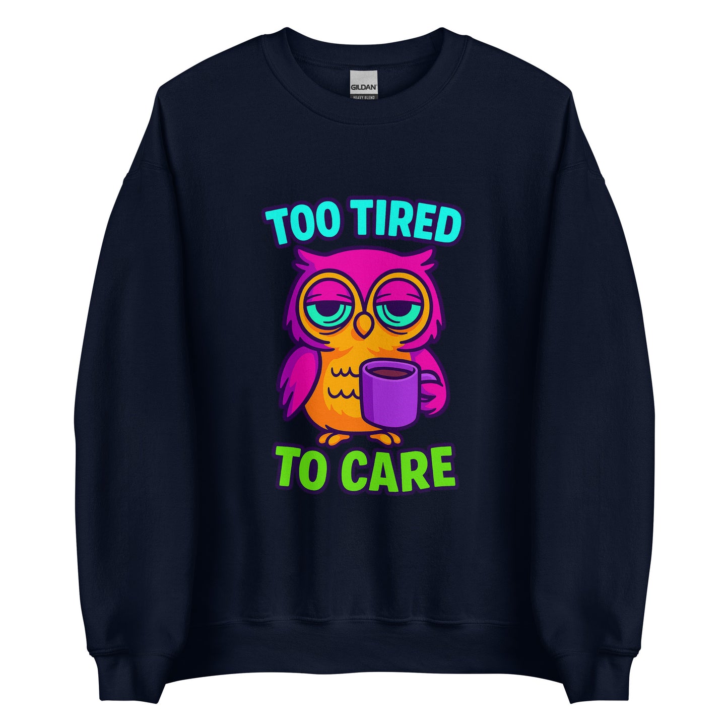 Too Tired To Care – Eulen Sweater