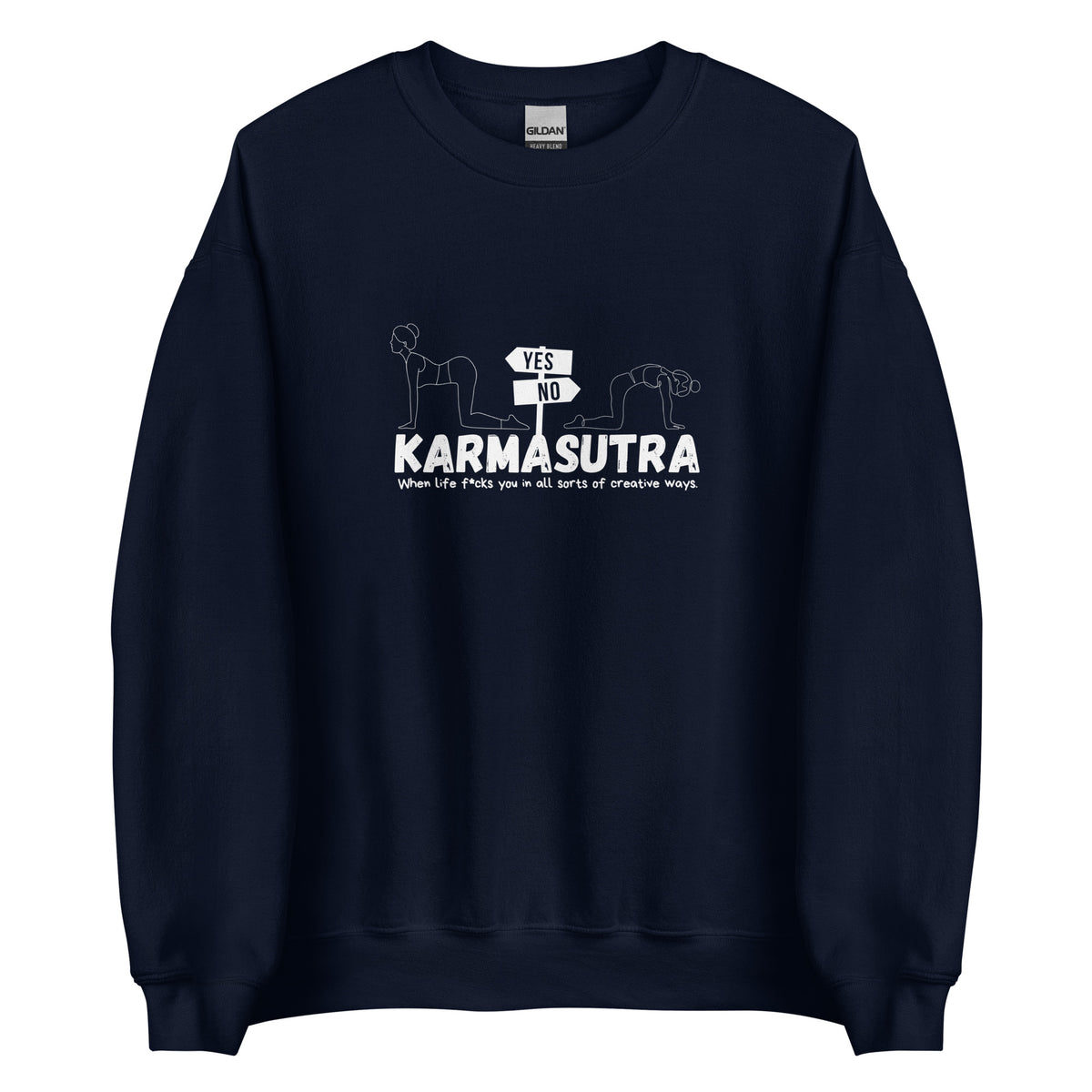 Karmasutra Yes Position – When Life F*cks You In All Sorts Of Creative Ways – Unisex Sweater – navyblau, Vorderansicht