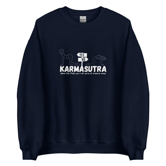 Karmasutra Yes Position – When Life F*cks You In All Sorts Of Creative Ways – Unisex Sweater