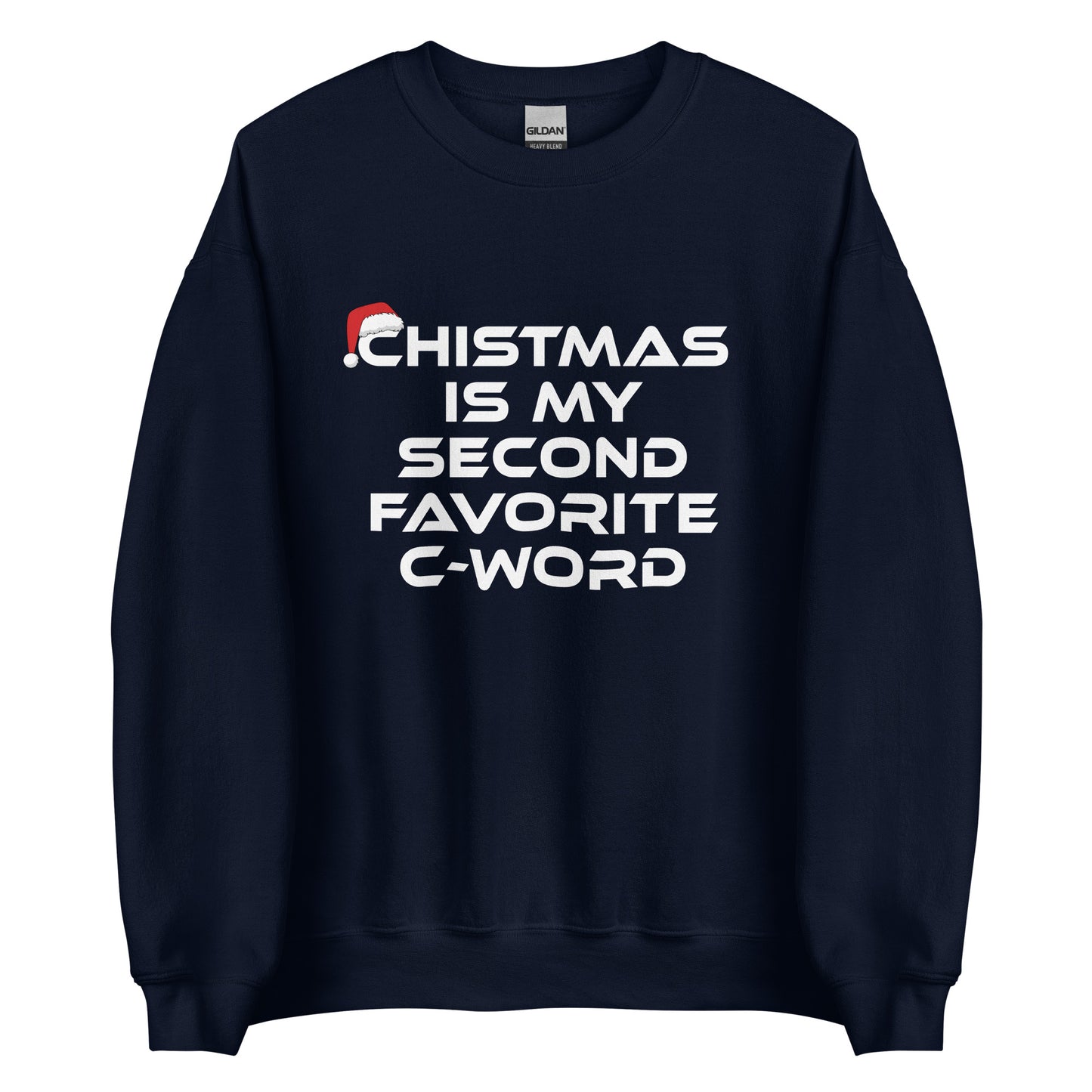 Christmas Is My Second Favorite C-Word – Unisex Sweater