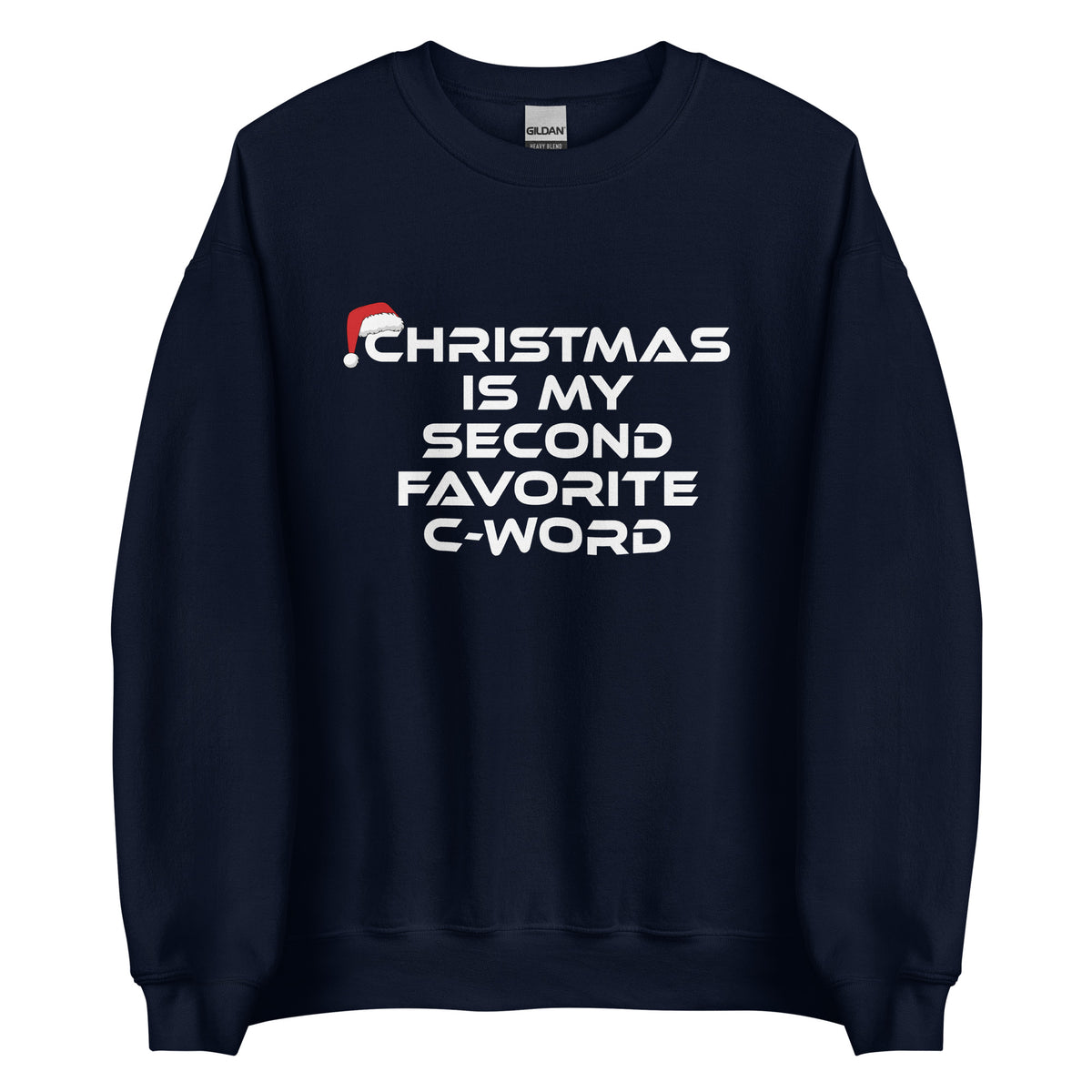 Christmas Is My Second Favorite C-Word – Unisex Sweater – navyblau, Vorderansicht