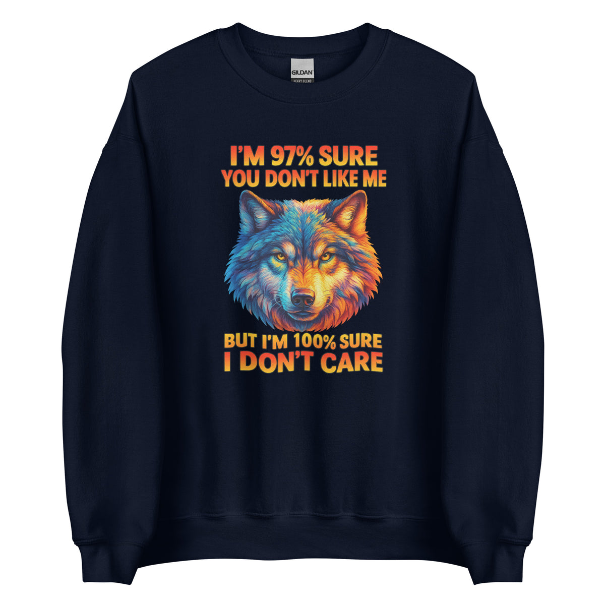 I’m 97% Sure You Don’t Like Me – Unisex Sweater – navyblau, Vorderansicht
