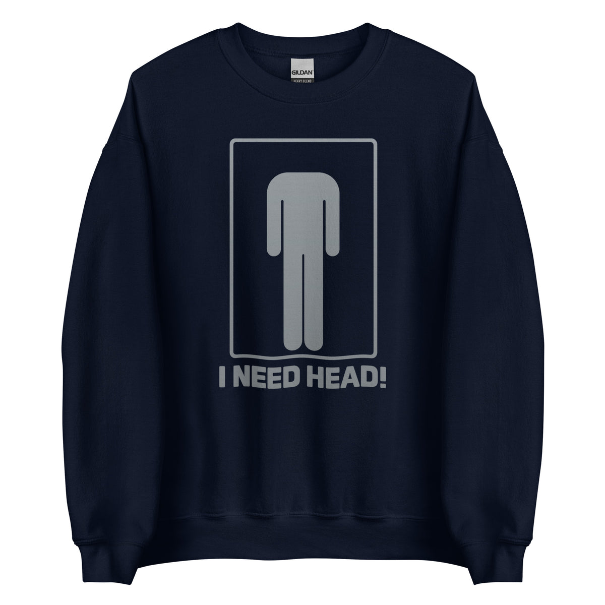 I Need Head. – Unisex Sweater – navyblau, Vorderansicht