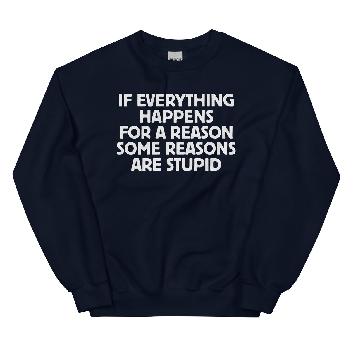If Everything Happens for a Reason – Unisex Sweater – navyblau, Vorderansicht