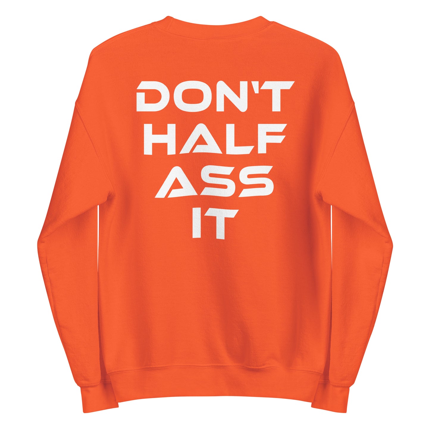 Don’t Half Ass It – Unisex Sweater Backprint