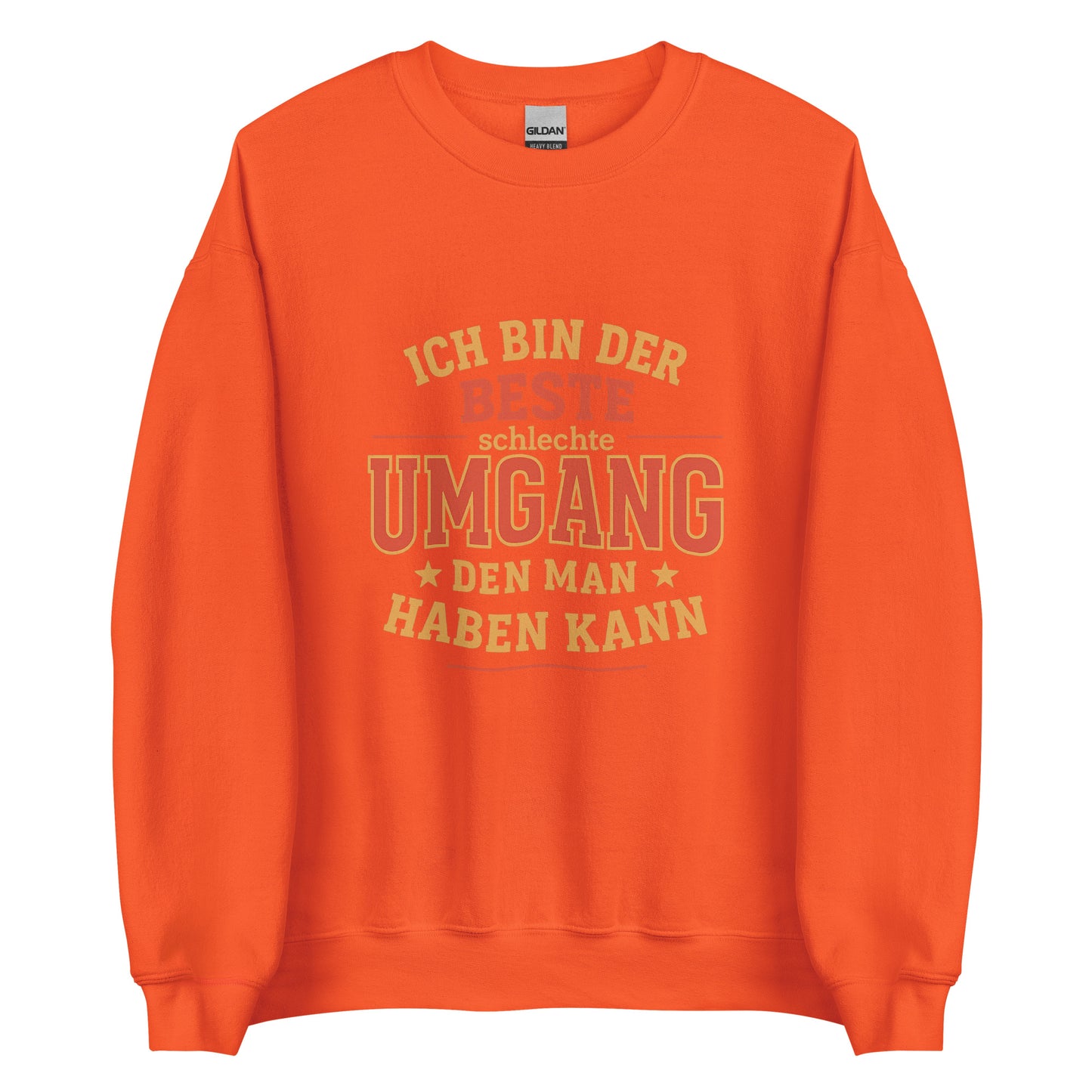 Ich bin der beste schlechte Umgang – Unisex Pullover