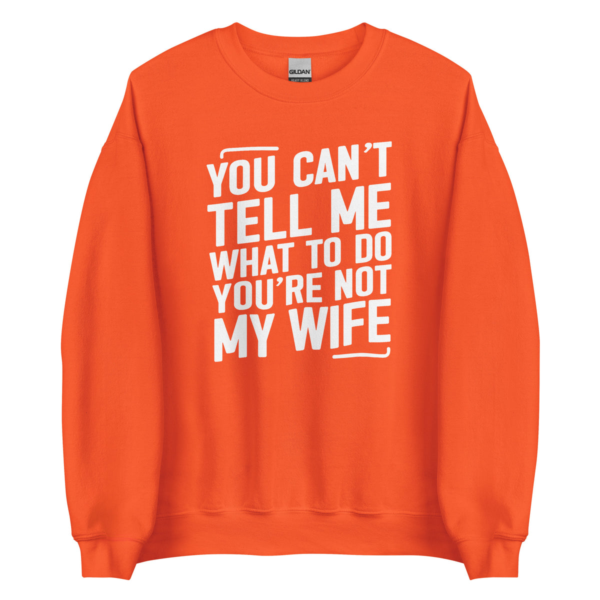 You Can’t Tell Me What To Do – Unisex Sweater – orange, Vorderansicht