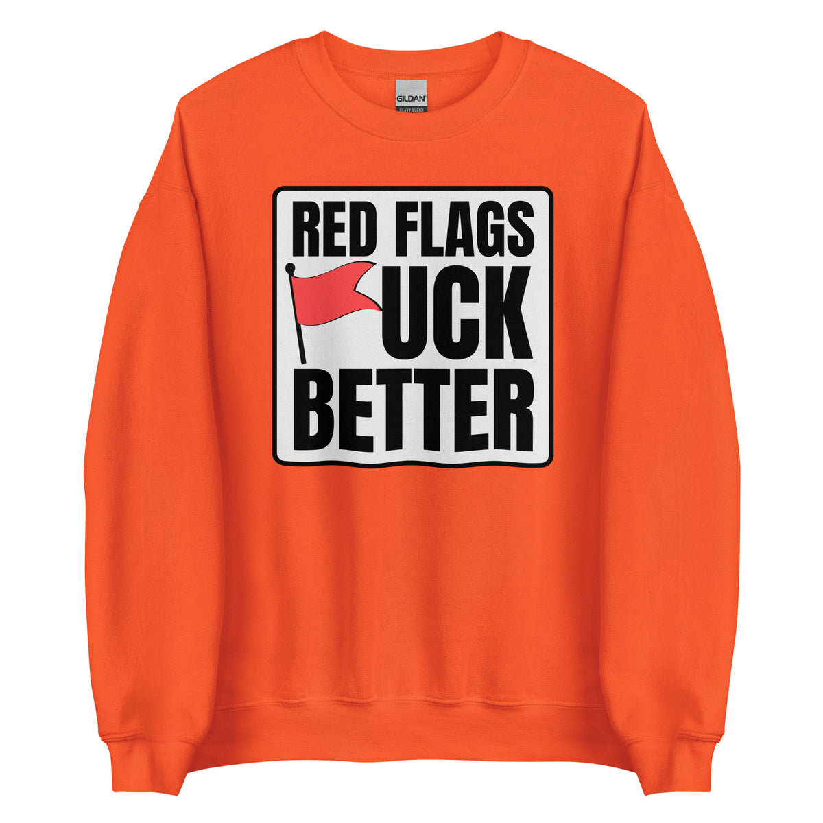 Red Flags F*ck Better – Unisex Sweater – orange, Vorderansicht