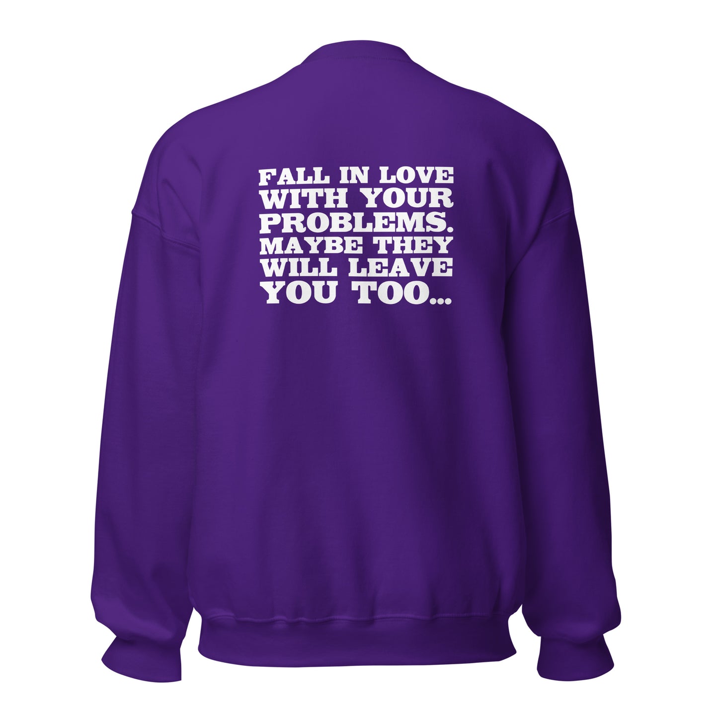 Fall in Love with Your Problems – Sweater Backprint