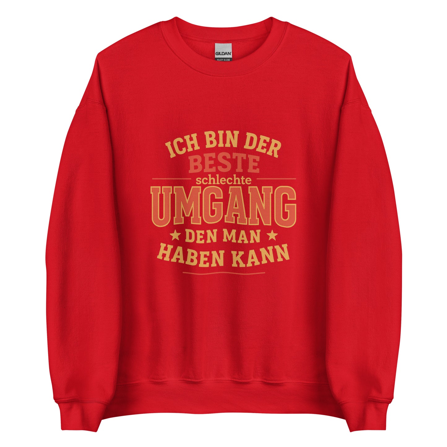 Ich bin der beste schlechte Umgang – Unisex Pullover