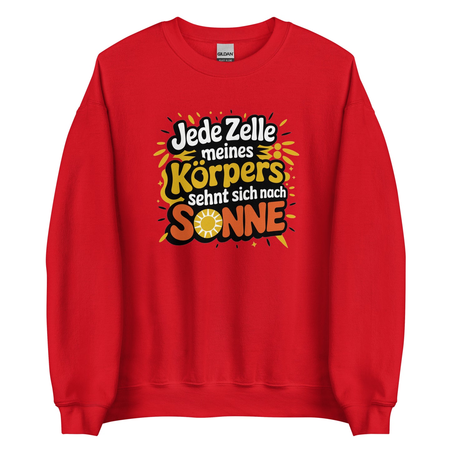 Jede Zelle meines Körpers sehnt sich nach Sonne - Unisex-Pullover