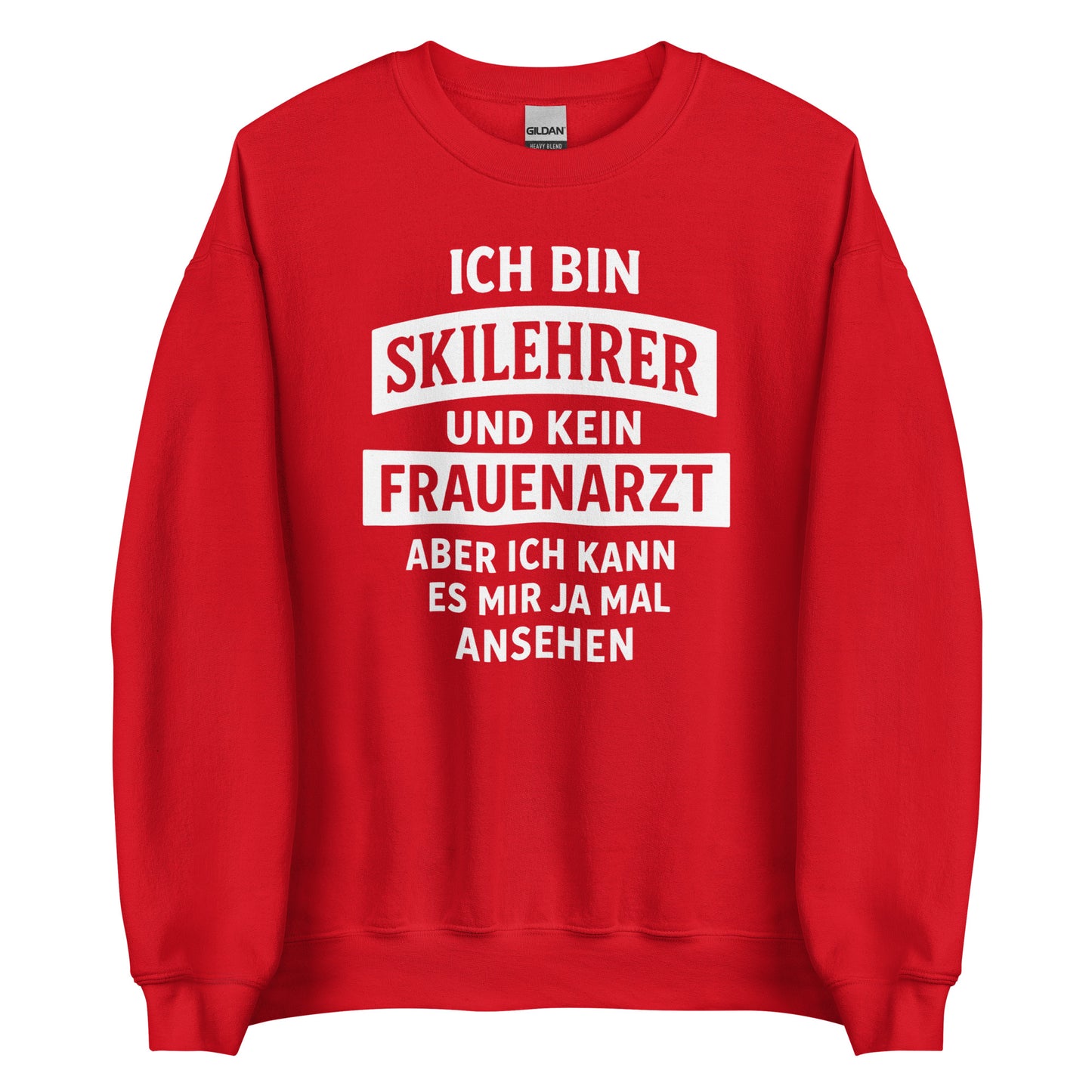 Ich bin Skilehrer und kein Frauenarzt - Unisex Sweater