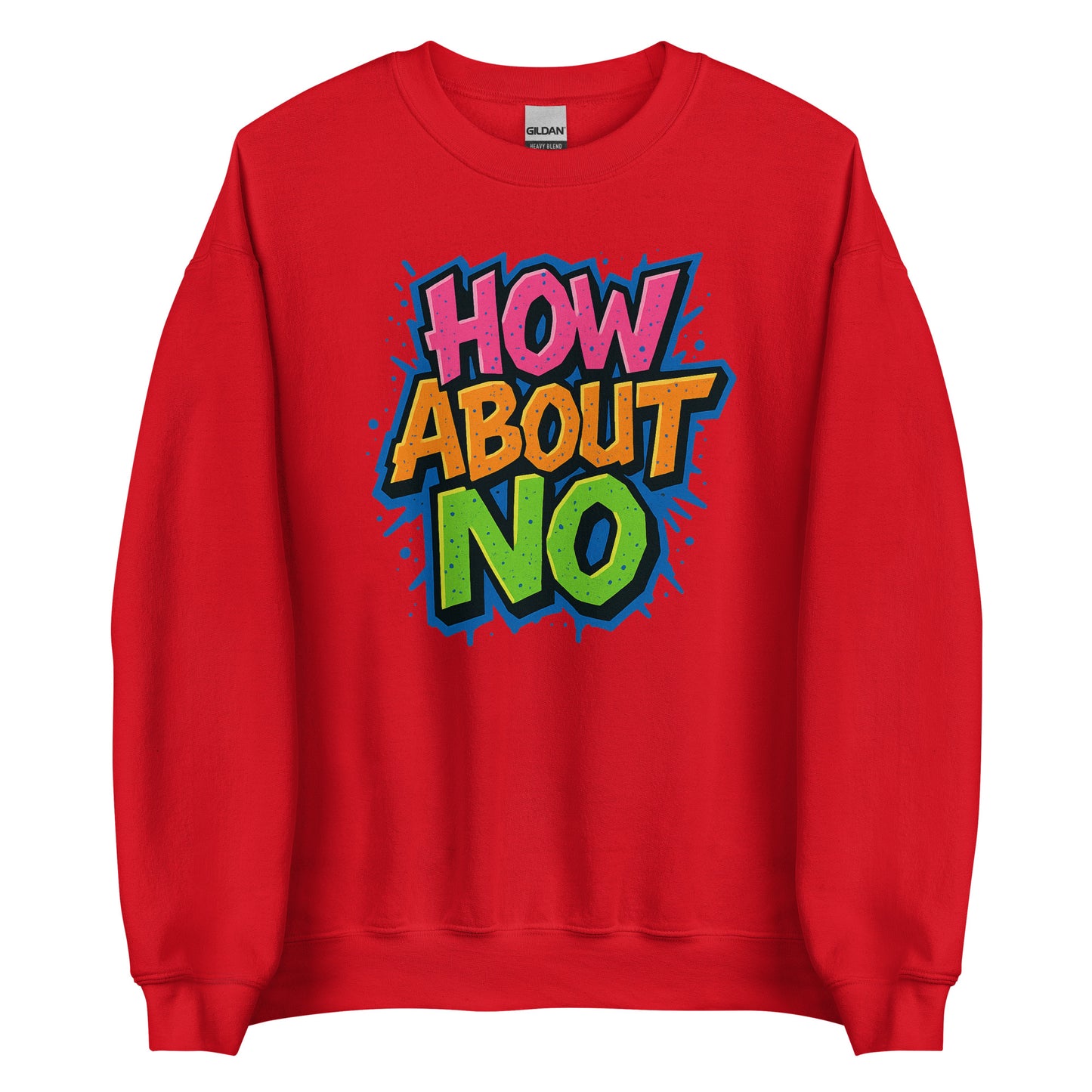 How About No - Sweater