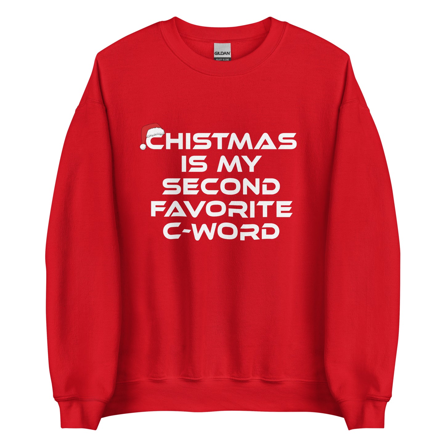Christmas Is My Second Favorite C-Word – Unisex Sweater