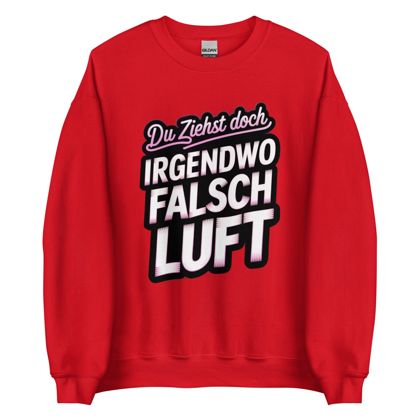 Du ziehst doch irgendwo falsch Luft – Unisex Sweater