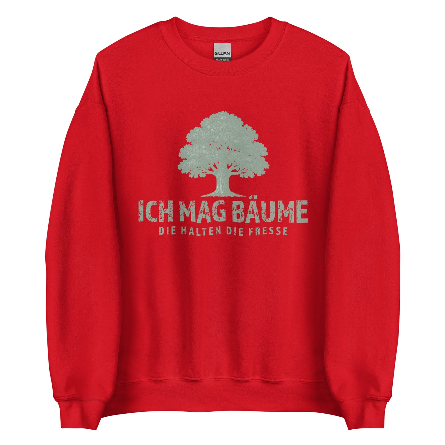 Ich mag Bäume – Die halten die Fresse – Unisex Sweater