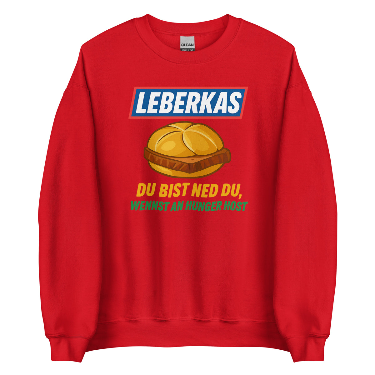 Leberkas – Du bist ned du, wennst an Hunger host – Unisex Sweater – rot, Vorderansicht