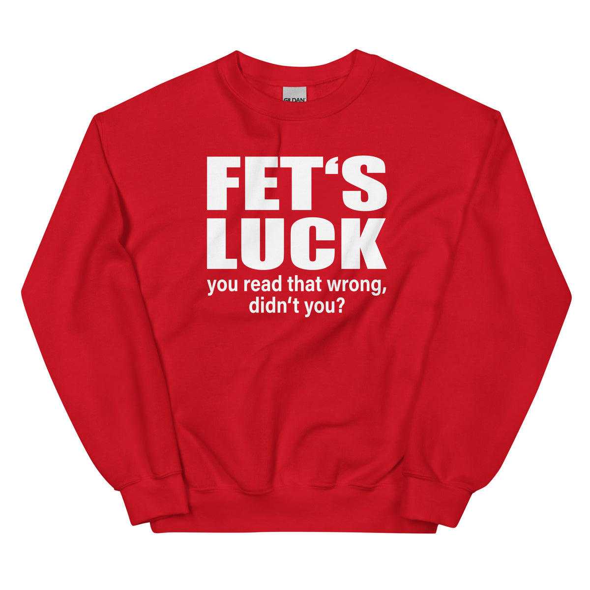 FET’S LUCK – You Read That Wrong – Unisex Sweater – rot, Vorderansicht