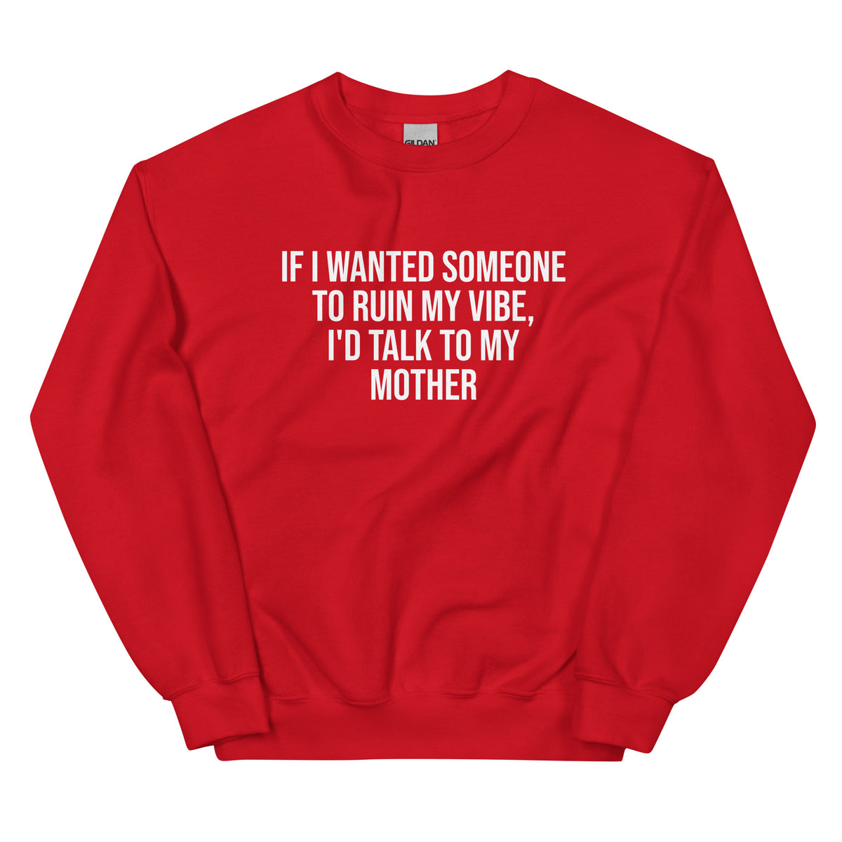 If I Wanted Someone to Ruin My Vibe – Unisex Sweater – rot, Vorderansicht