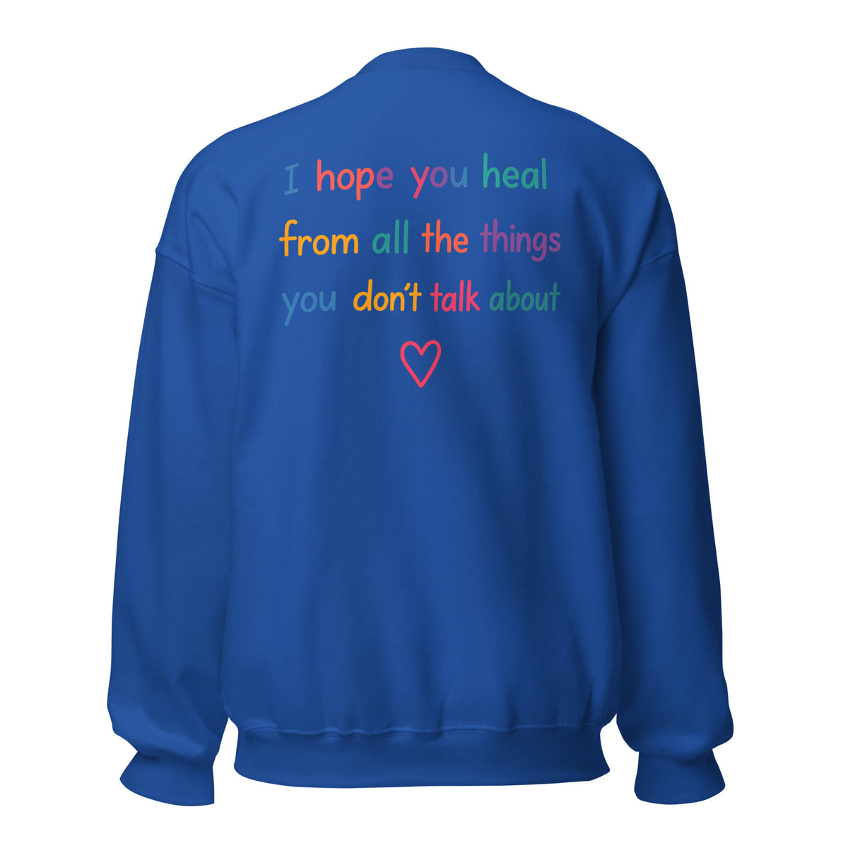 I Hope You Heal – Unisex Sweater Backprint – Rückansicht