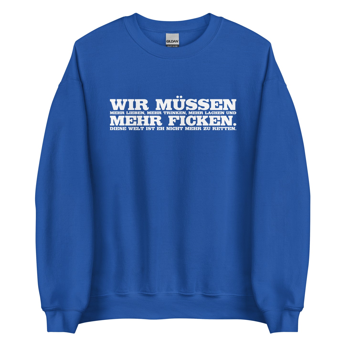 Wir müssen - Unisex-Pullover