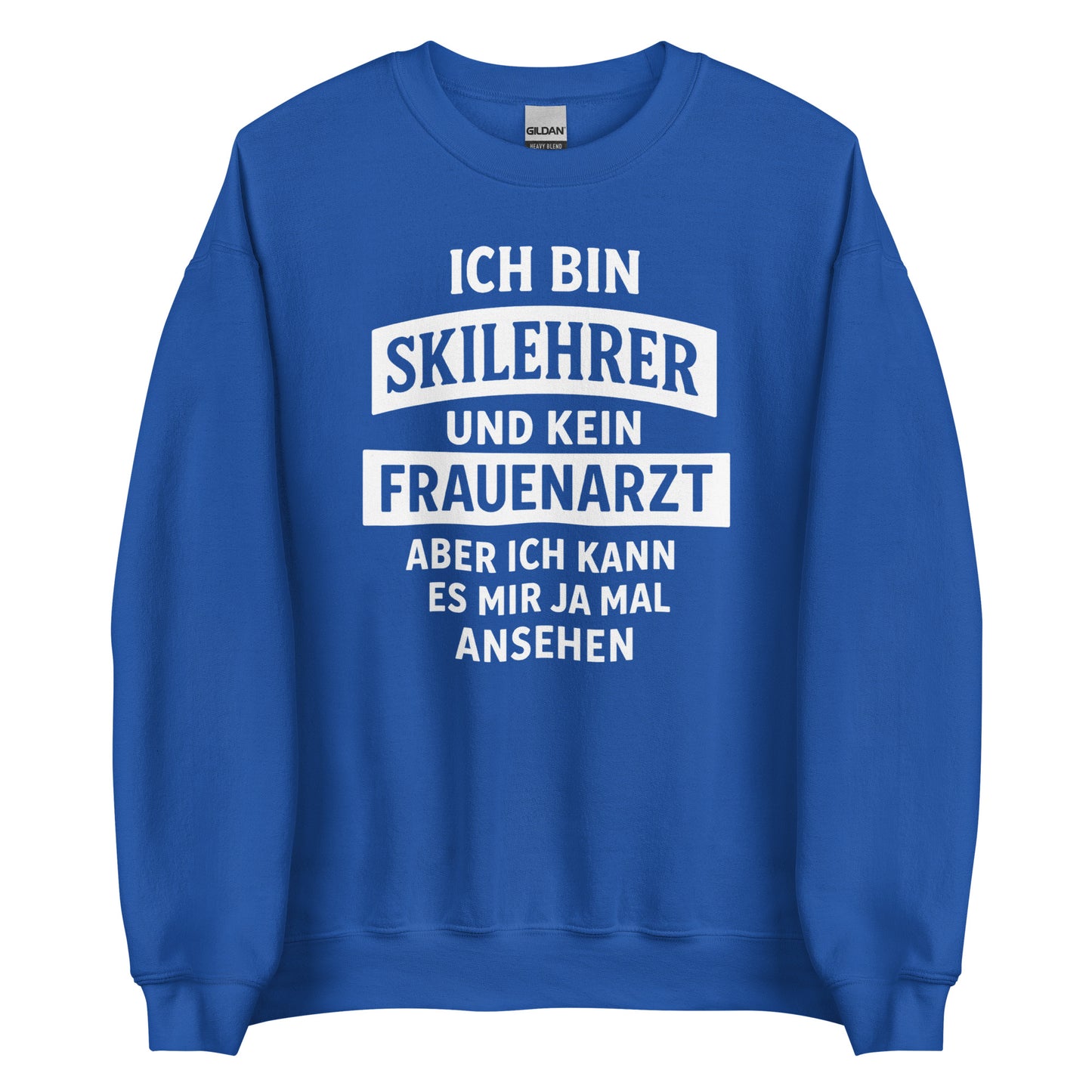 Ich bin Skilehrer und kein Frauenarzt - Unisex Sweater