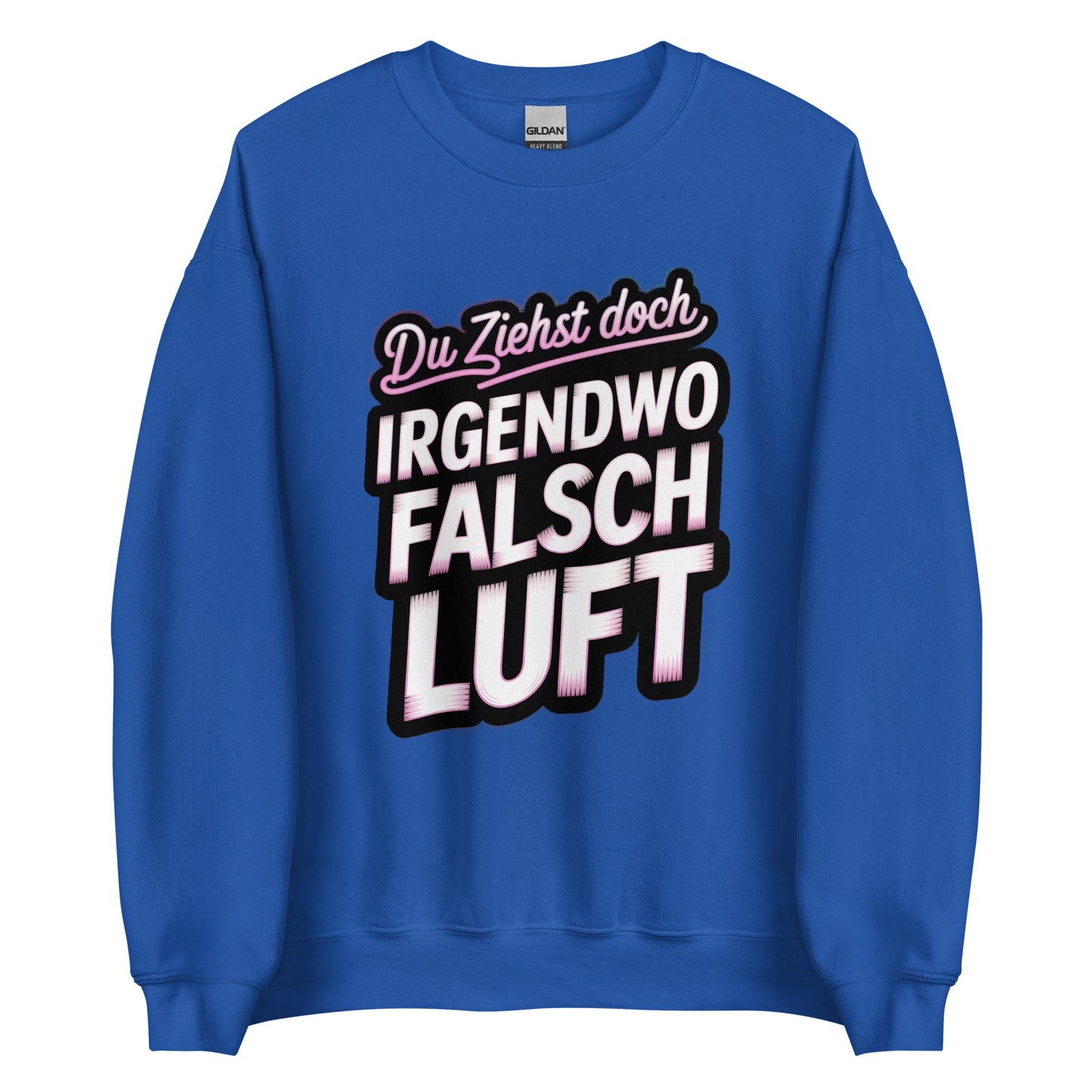Du ziehst doch irgendwo falsch Luft – Unisex Sweater