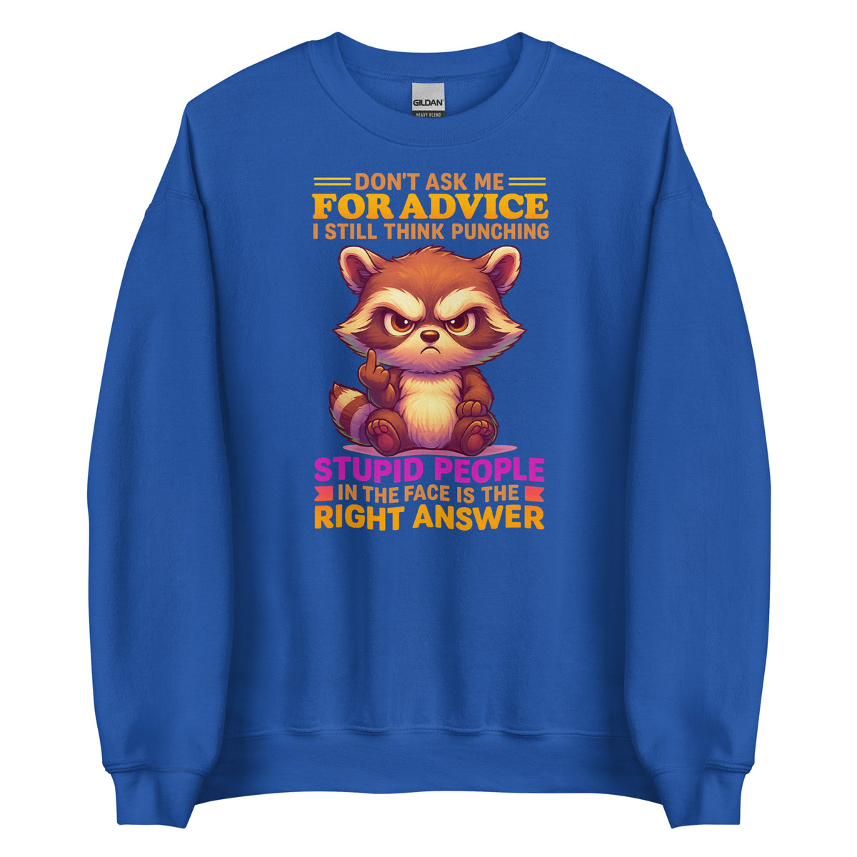 Don’t Ask Me For Advice – Unisex Sweater – Vorderansicht
