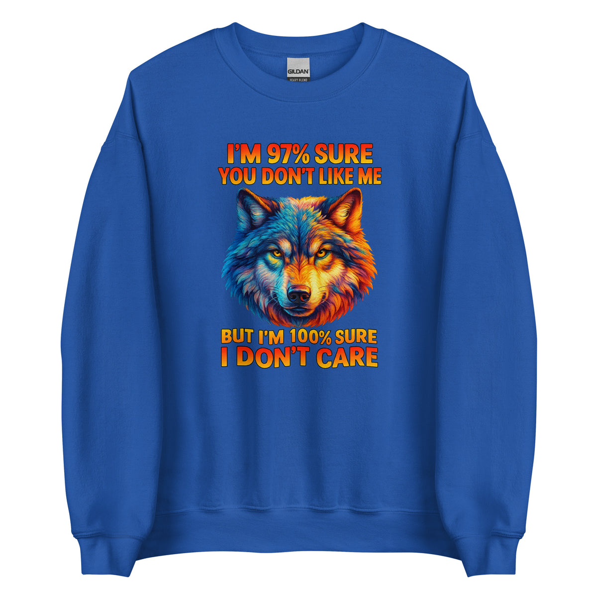 I’m 97% Sure You Don’t Like Me – Unisex Sweater – Vorderansicht