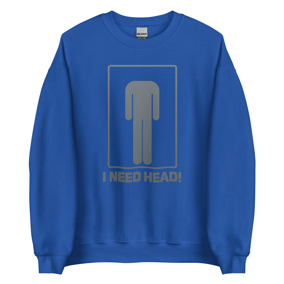 I Need Head. – Unisex Sweater – Vorderansicht